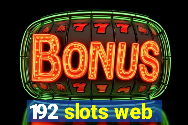 192 slots web